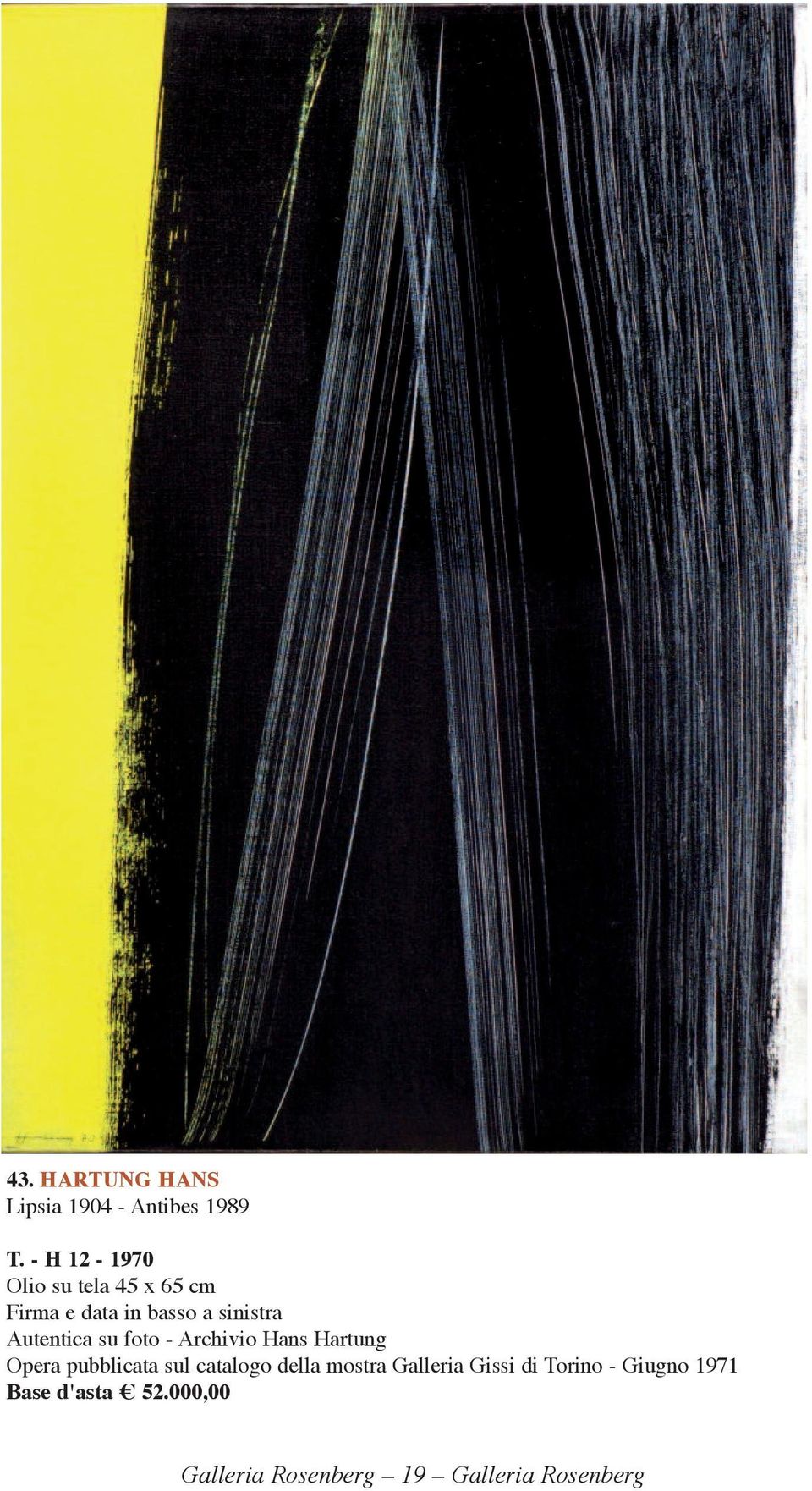 Autentica su foto - Archivio Hans Hartung opera pubblicata sul catalogo