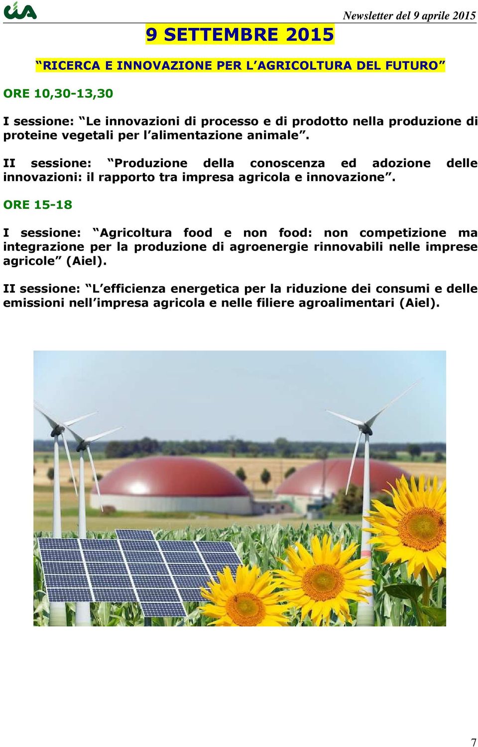 II sessione: Produzione della conoscenza ed adozione delle innovazioni: il rapporto tra impresa agricola e innovazione.