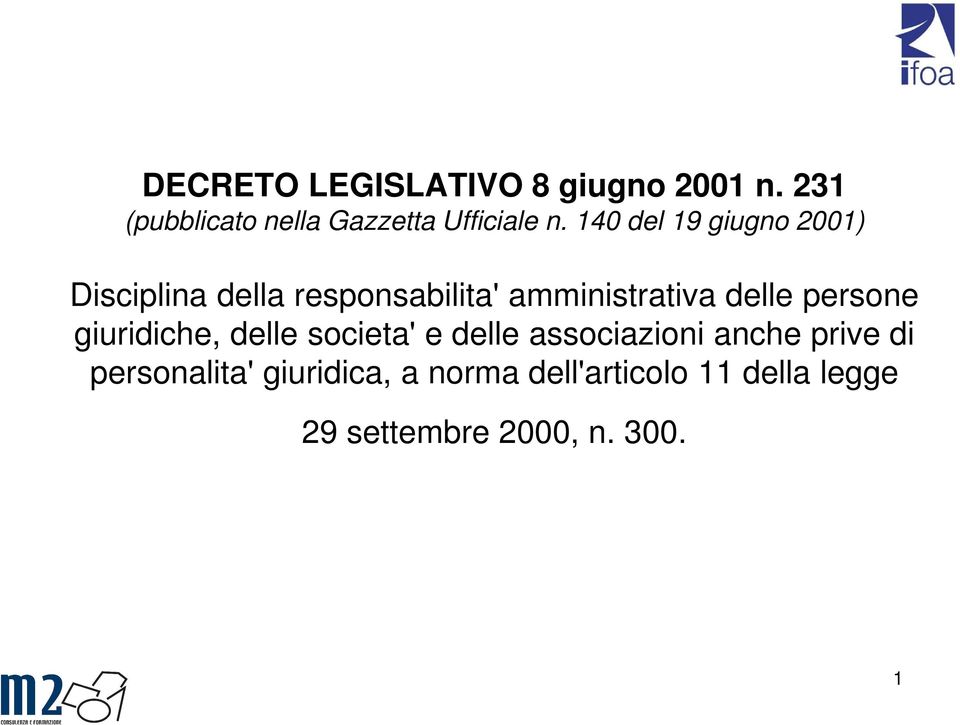 persone giuridiche, delle societa' e delle associazioni anche prive di