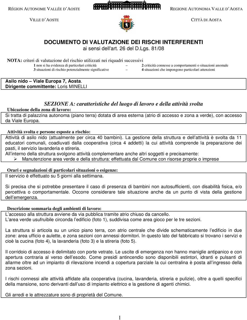 di rischio potenzialmente significative 4 situazioni che impongono particolari attenzioni Asilo nido Viale Europa 7, Aosta.