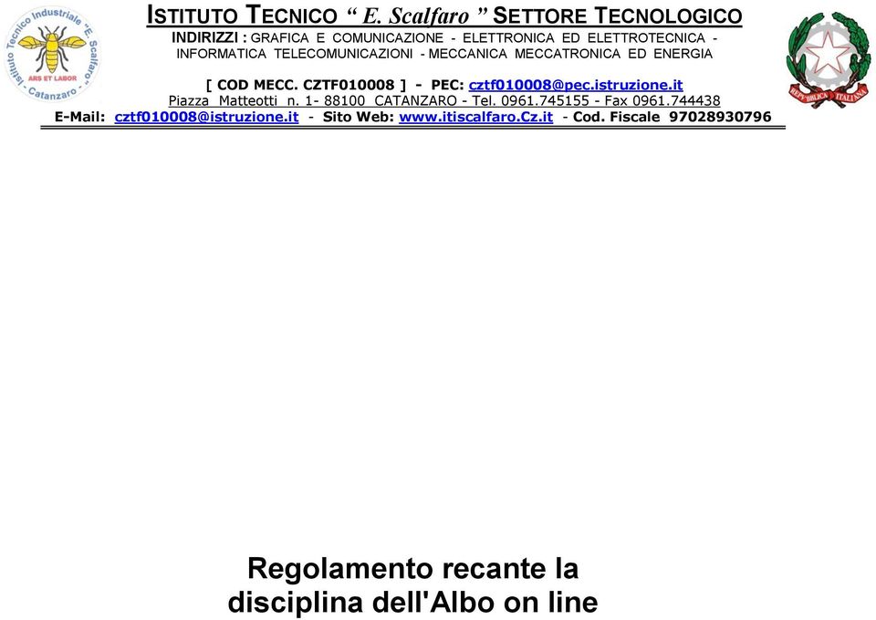 TELECOMUNICAZIONI - MECCANICA MECCATRONICA ED ENERGIA [ COD MECC. CZTF010008 ] - PEC: cztf010008@pec.istruzione.