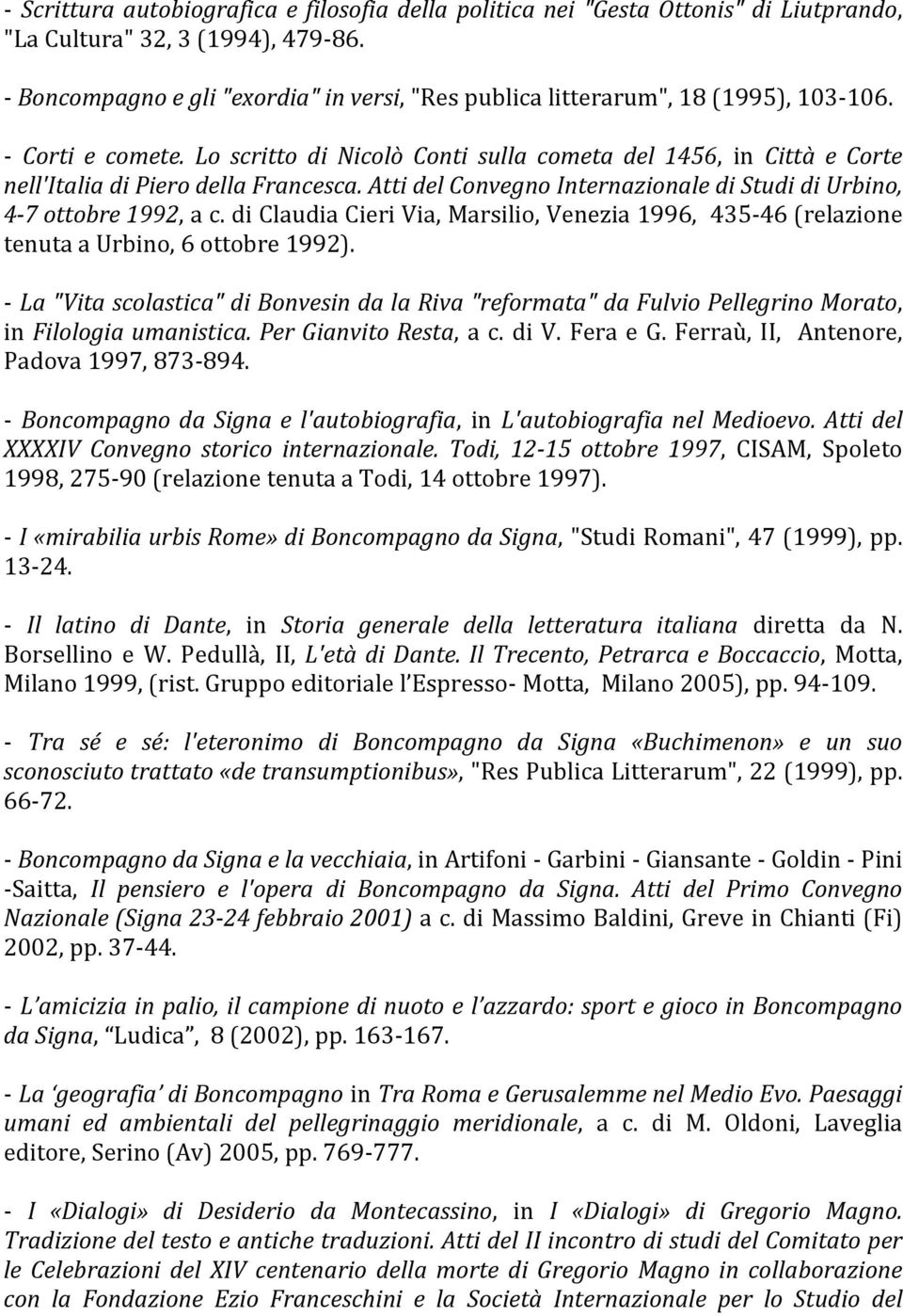 Lo scritto di Nicolò Conti sulla cometa del 1456, in Città e Corte nell'italia di Piero della Francesca. Atti del Convegno Internazionale di Studi di Urbino, 4-7 ottobre 1992, a c.
