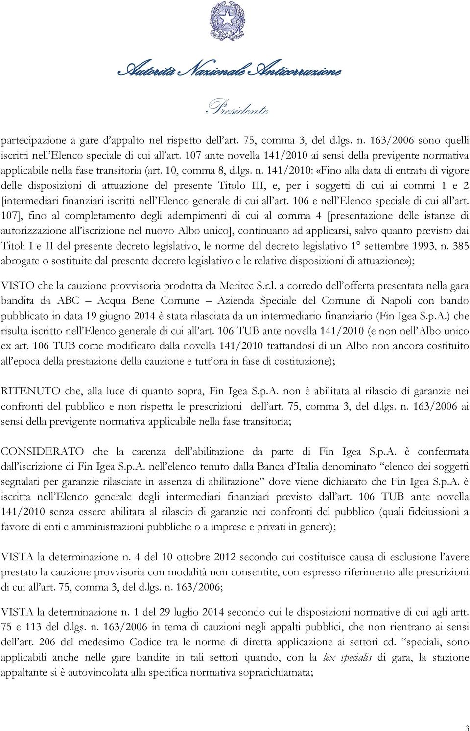 vella 141/2010 ai sensi della previgente no