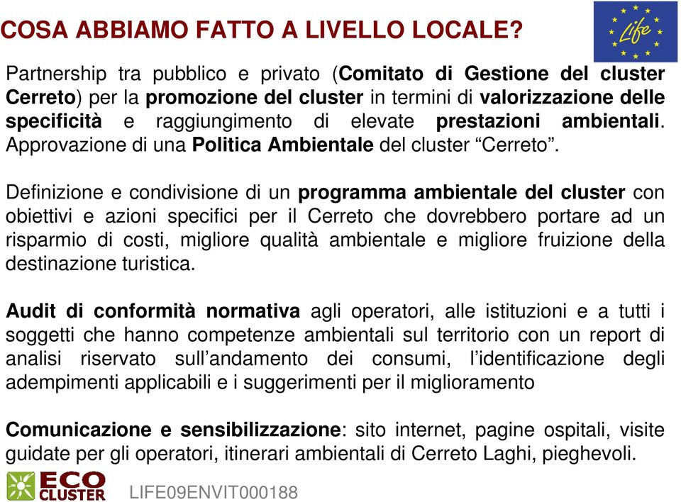 ambientali. Approvazione di una Politica Ambientale del cluster Cerreto.