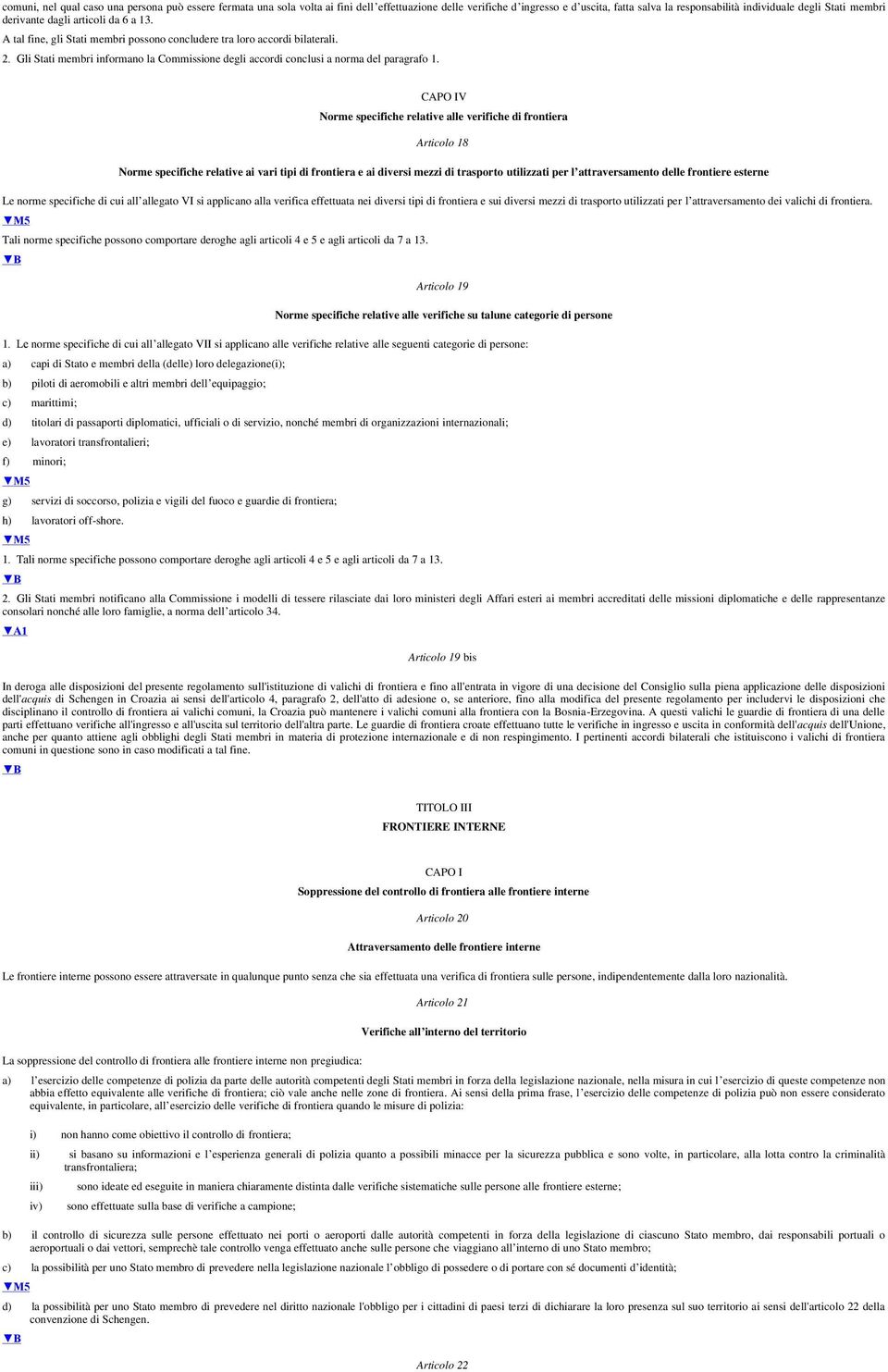 Gli Stati membri informano la Commissione degli accordi conclusi a norma del paragrafo 1.