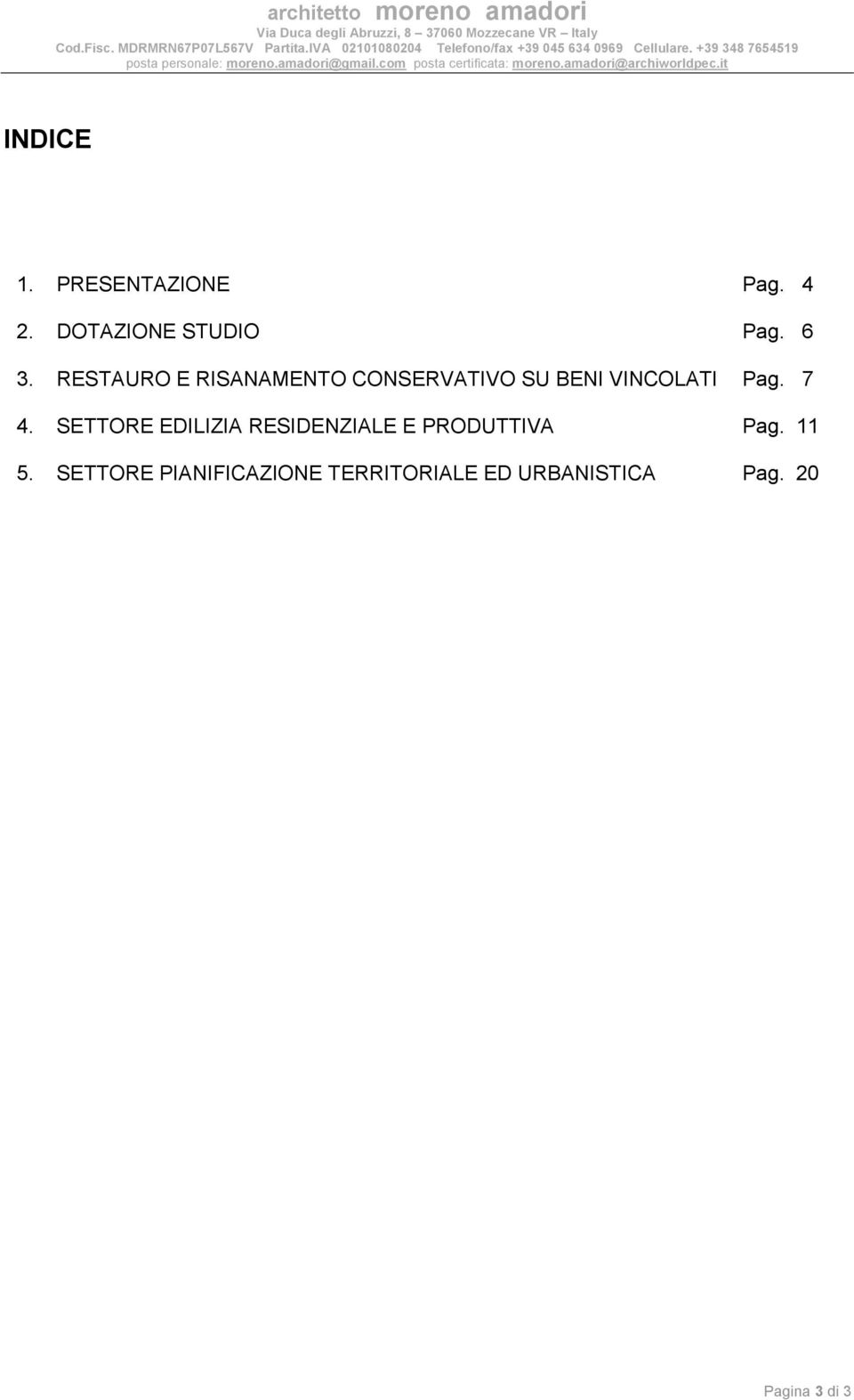 SETTORE EDILIZIA RESIDENZIALE E PRODUTTIVA Pag. 11 5.