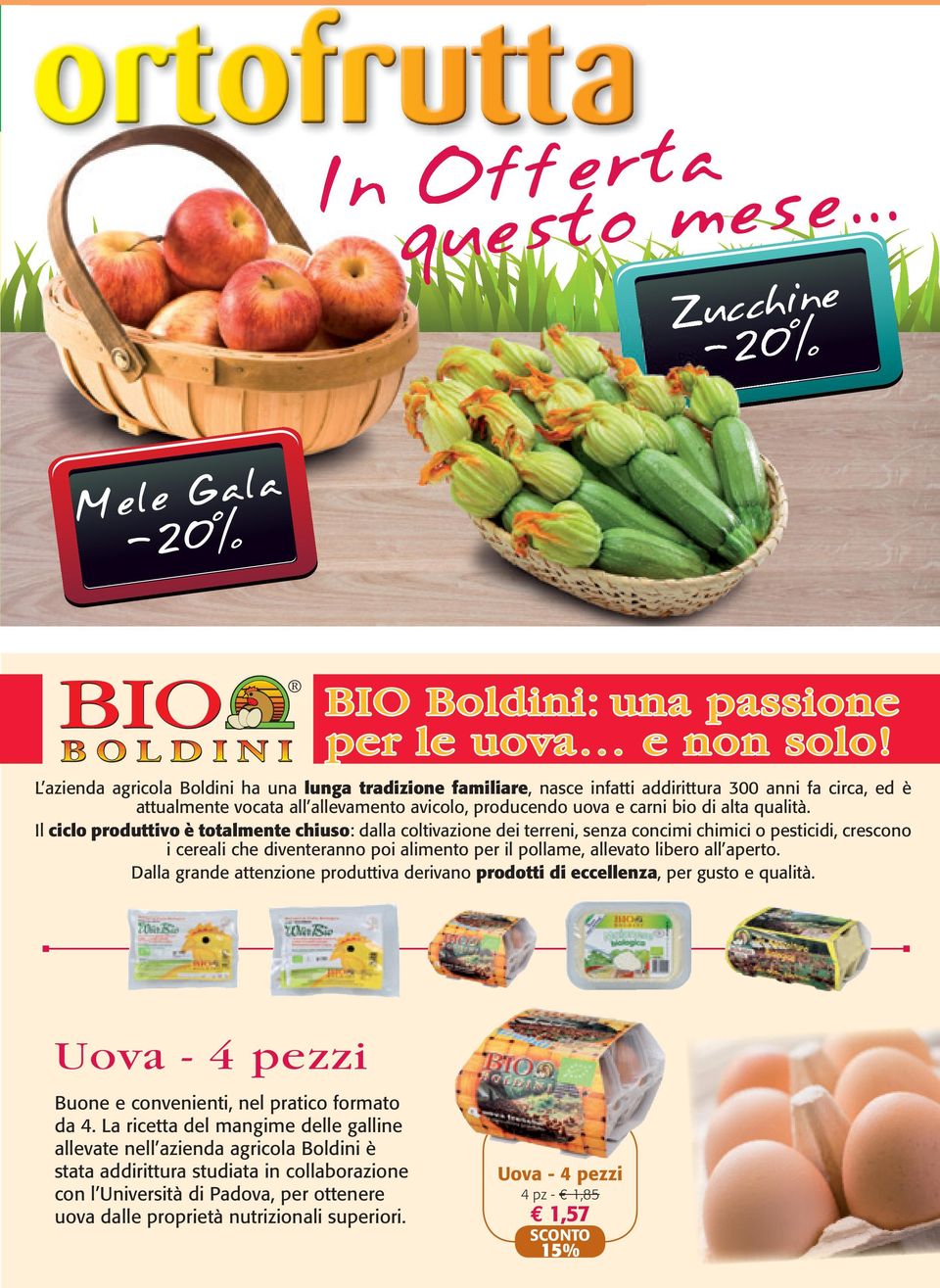 Il ciclo produttivo è totalmente chiuso: dalla coltivazione dei terreni, senza concimi chimici o pesticidi, crescono i cereali che diventeranno poi alimento per il pollame, allevato libero all aperto.