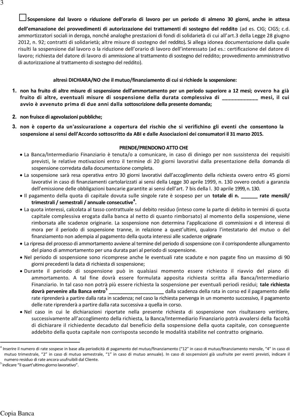 92; contratti di solidarietà; altre misure di sostegno del reddito).