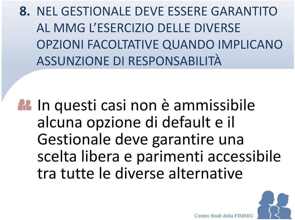 casi non è ammissibile alcuna opzione di default e il Gestionale deve