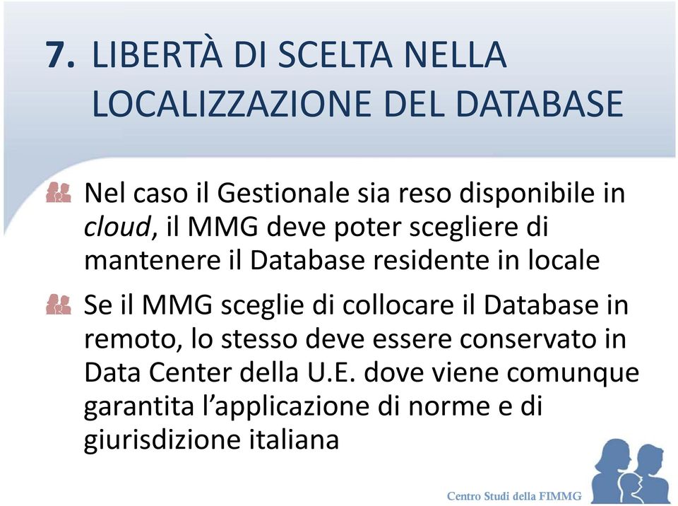 localel Se il MMG sceglie di collocare il Database in remoto, lo stesso deve essere conservato