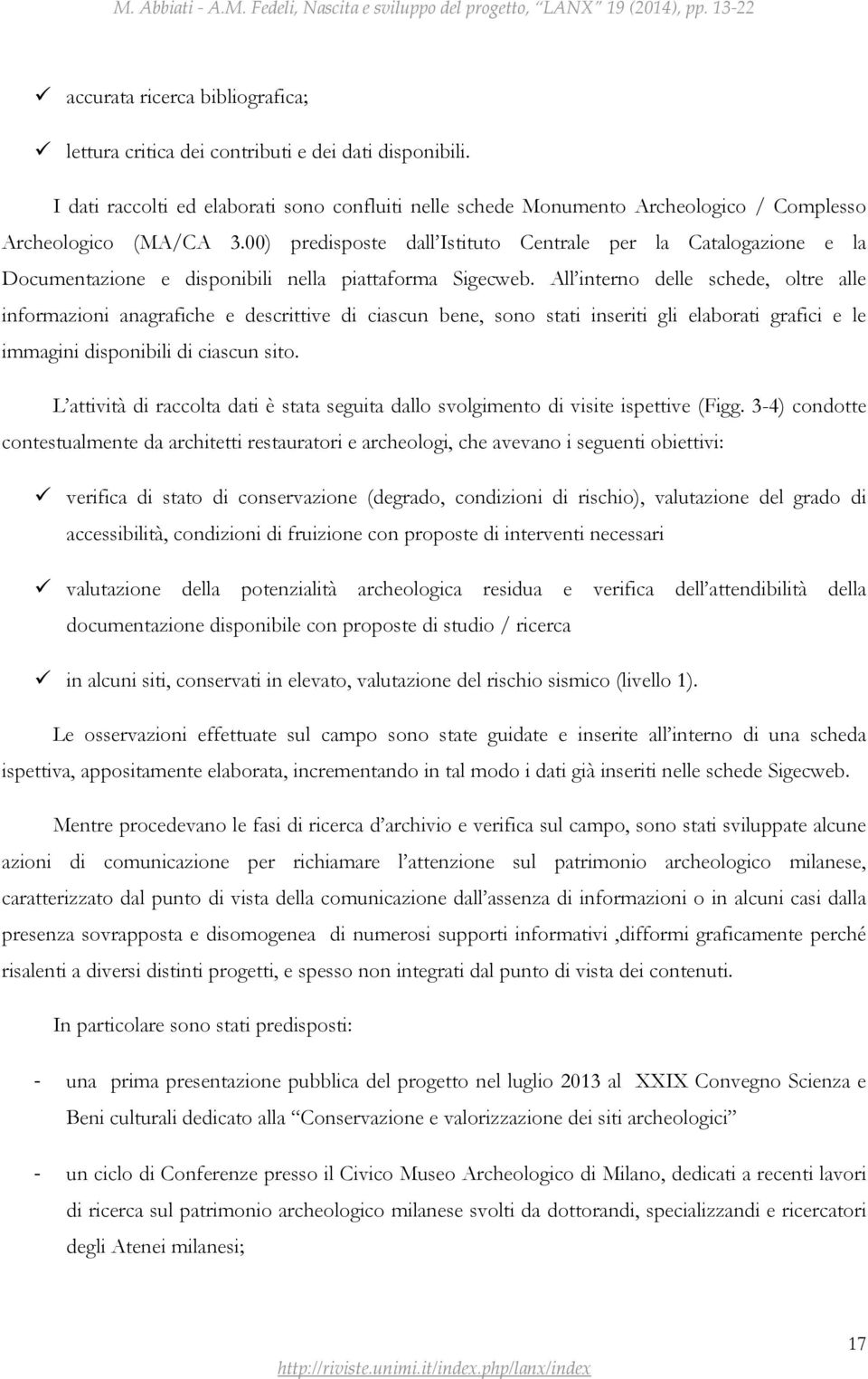 00) predisposte dall Istituto Centrale per la Catalogazione e la Documentazione e disponibili nella piattaforma Sigecweb.