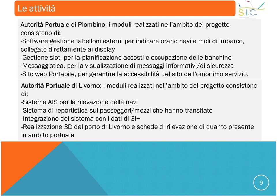 garantire la accessibilità del sito dell omonimo servizio.