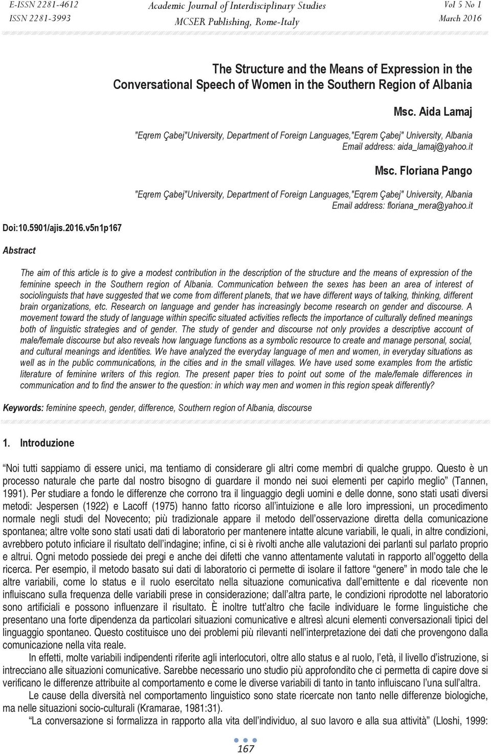 Floriana Pango "Eqrem Çabej"University, Department of Foreign Languages,"Eqrem Çabej" University, Albania Email address: floriana_mera@yahoo.