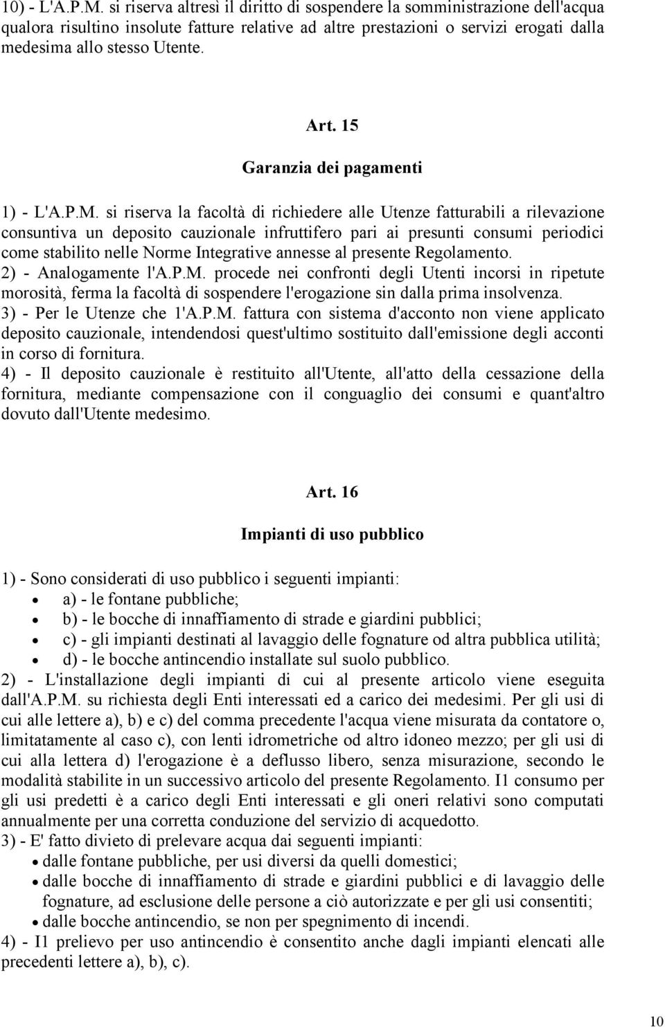 15 Garanzia dei pagamenti 1) - L'A.P.M.