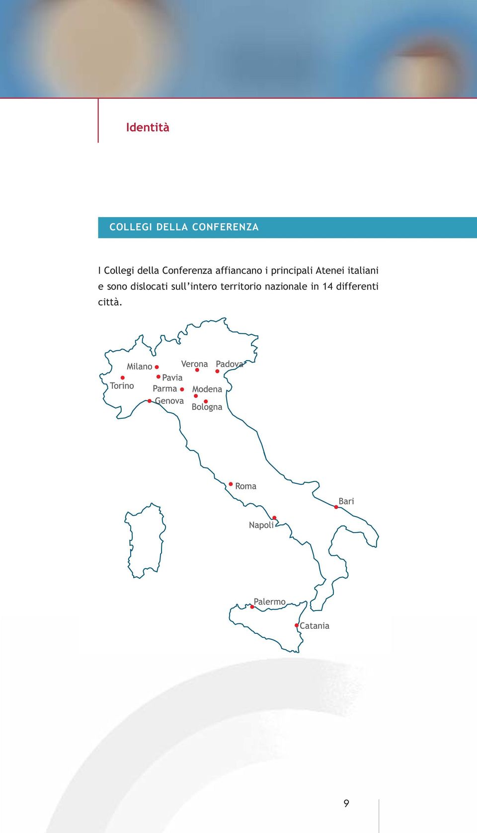 Atenei italiani e sono dislocati sull