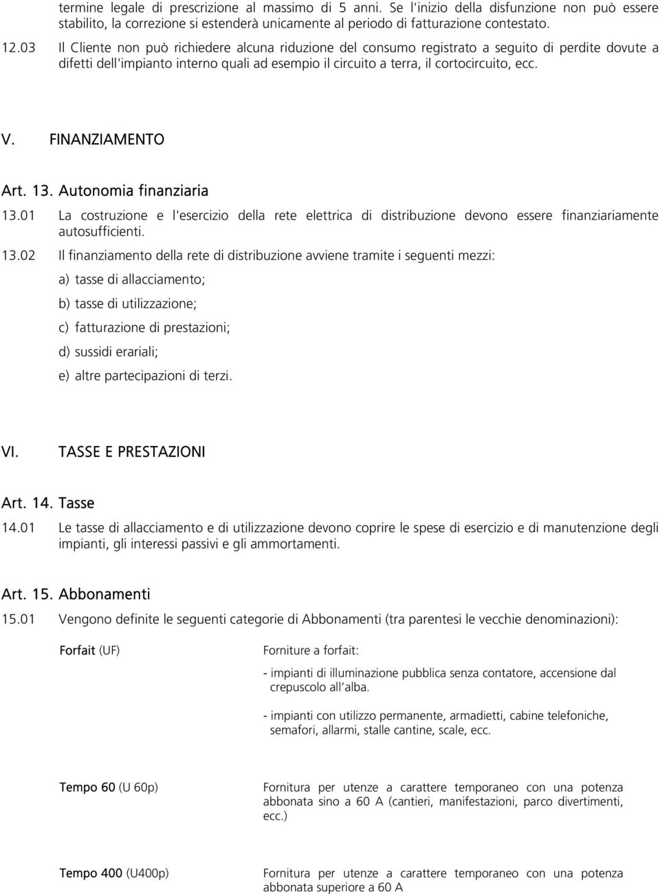 FINANZIAMENTO Art. 13.