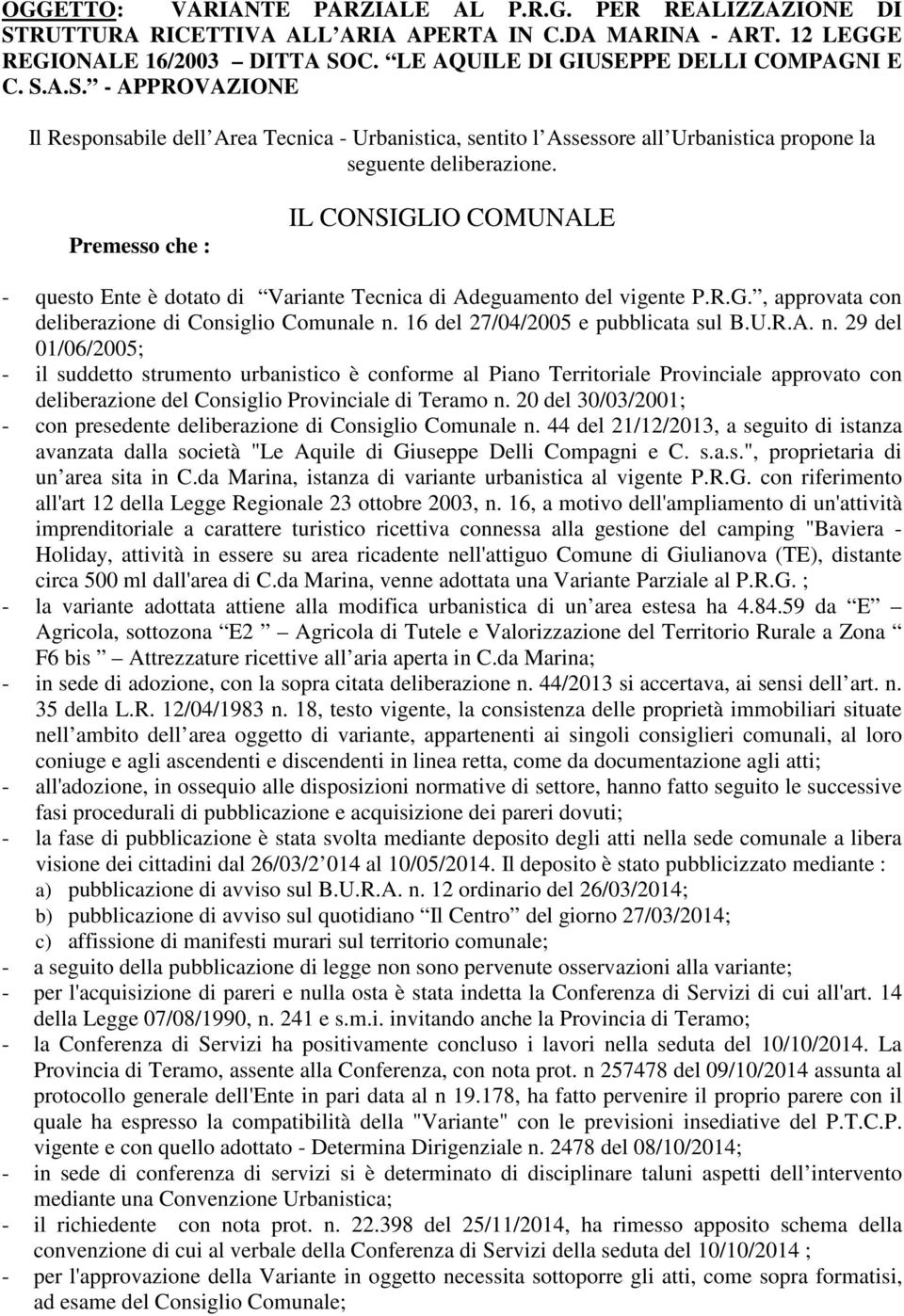 16 del 27/04/2005 e pubblicata sul B.U.R.A. n.