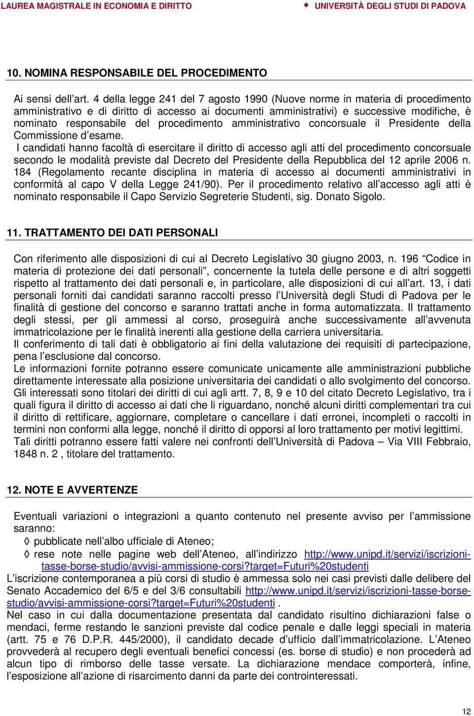 procedimento amministrativo concorsuale il Presidente della Commissione d esame.