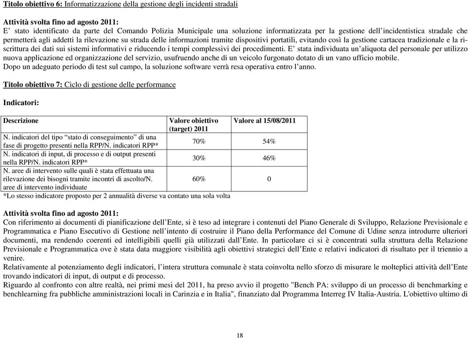 dati sui sistemi informativi e riducendo i tempi complessivi dei procedimenti.