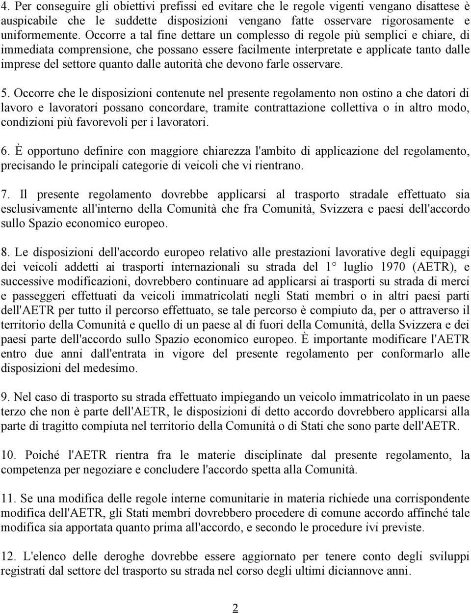 autorità che devono farle osservare. 5.