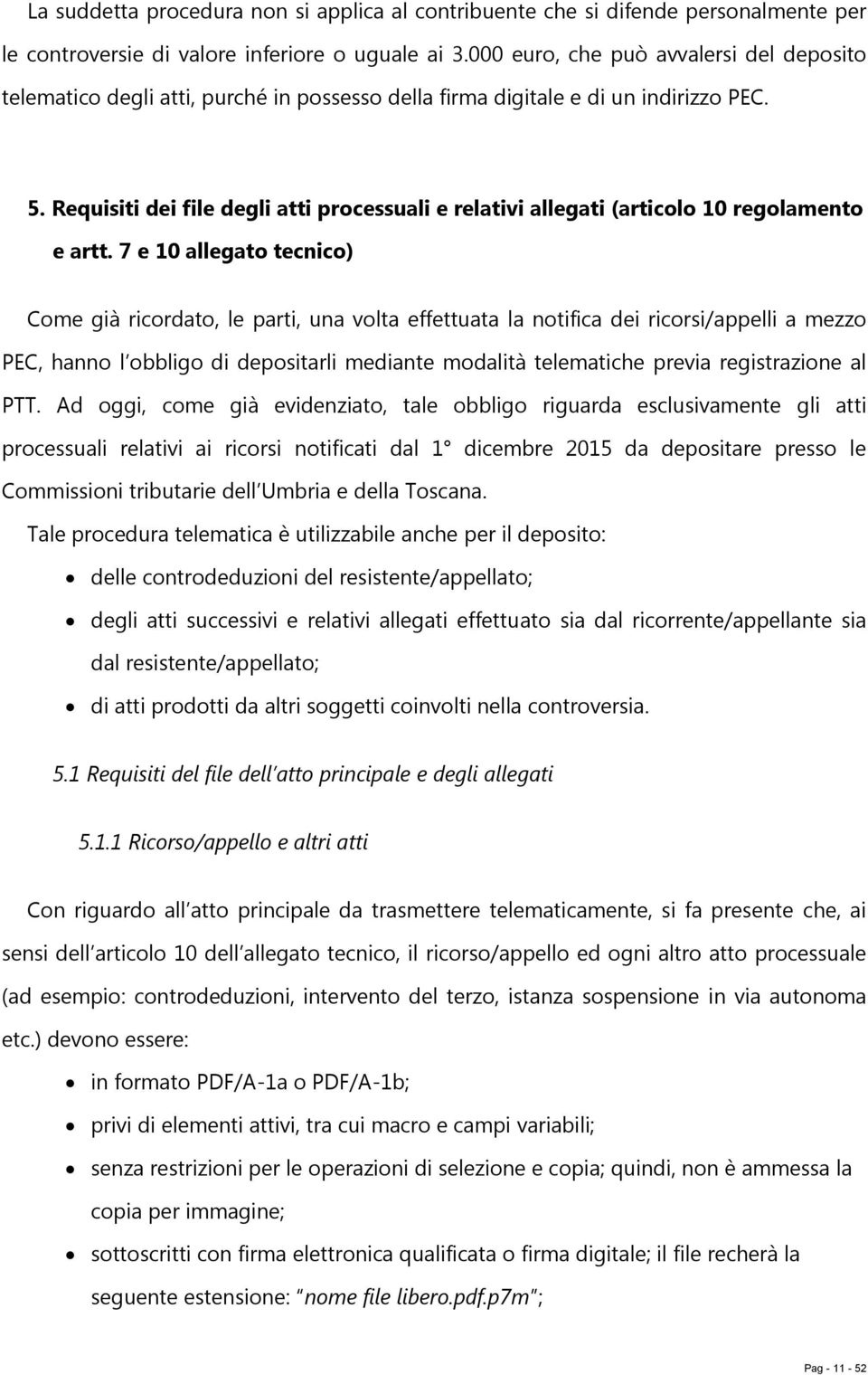 Requisiti dei file degli atti processuali e relativi allegati (articolo 10 regolamento e artt.