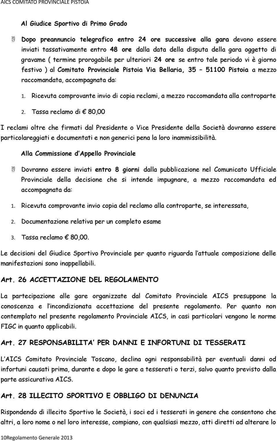 Ricevuta comprovante invio di copia reclami, a mezzo raccomandata alla controparte 2.