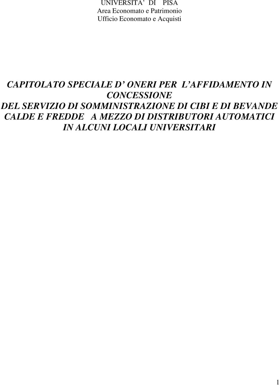 CONCESSIONE DEL SERVIZIO DI SOMMINISTRAZIONE DI CIBI E DI BEVANDE