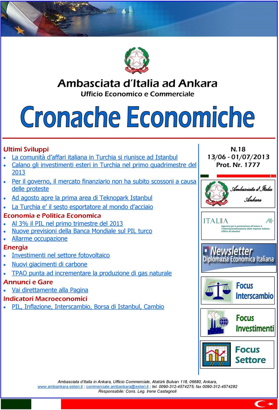 mondo d acciaio Economia e Politica Economica Al 3% il PIL nel primo trimestre del 2013 Nuove previsioni della Banca Mondiale sul PIL turco Allarme occupazione Energia Investimenti nel settore