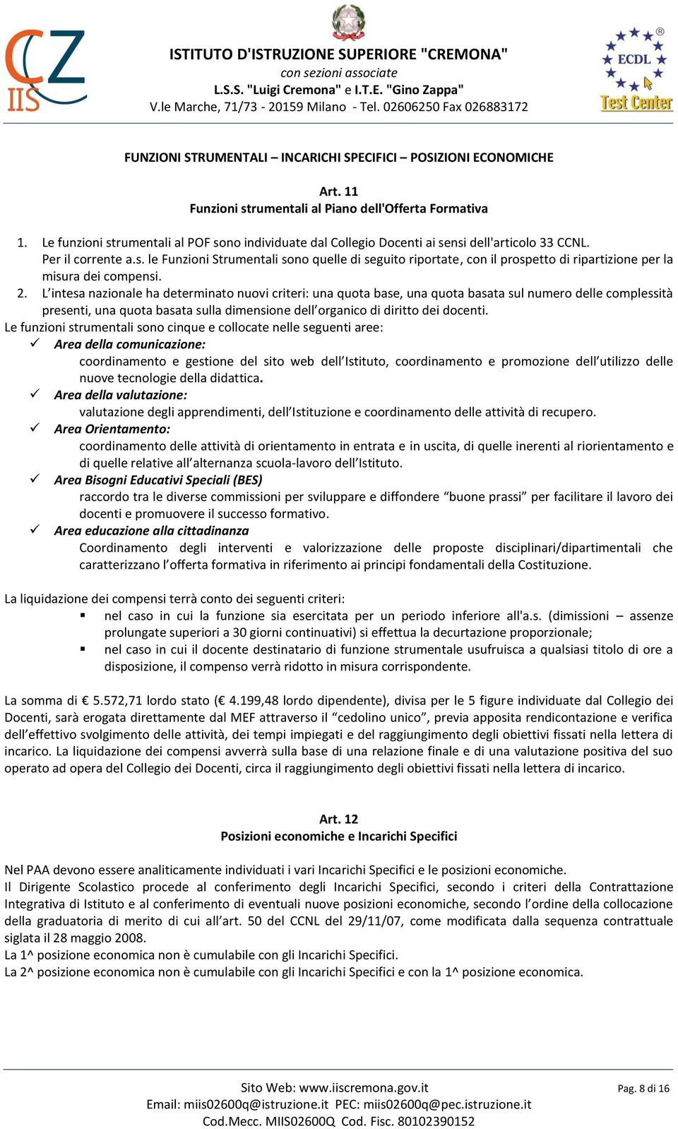 2. L intesa nazionale ha determinato nuovi criteri: una quota base, una quota basata sul numero delle complessità presenti, una quota basata sulla dimensione dell organico di diritto dei docenti.