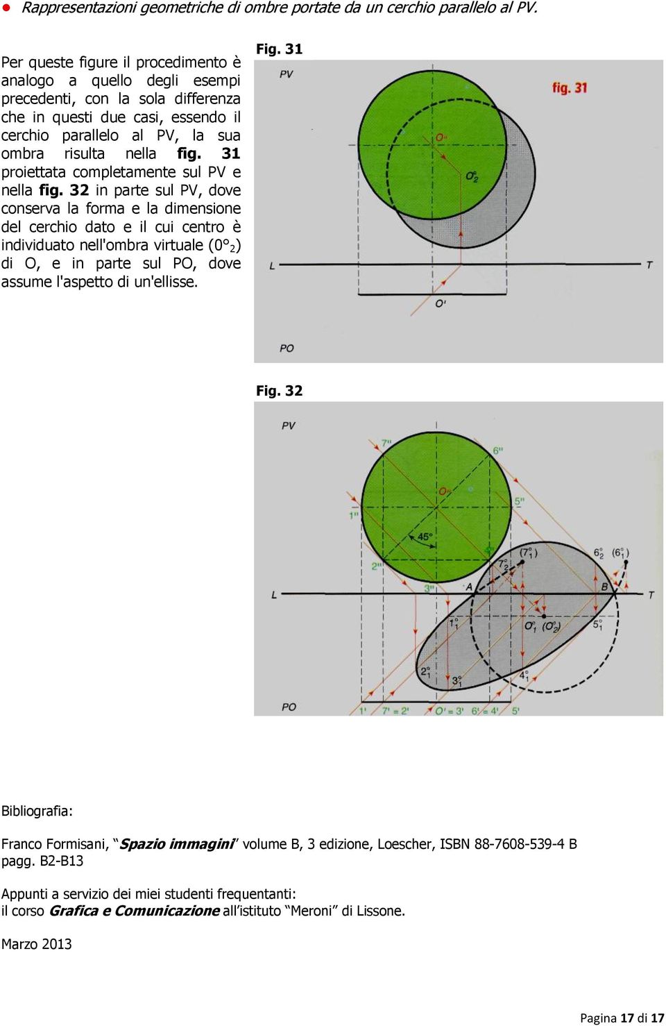 31 proiettata completamente sul PV e nella fig.