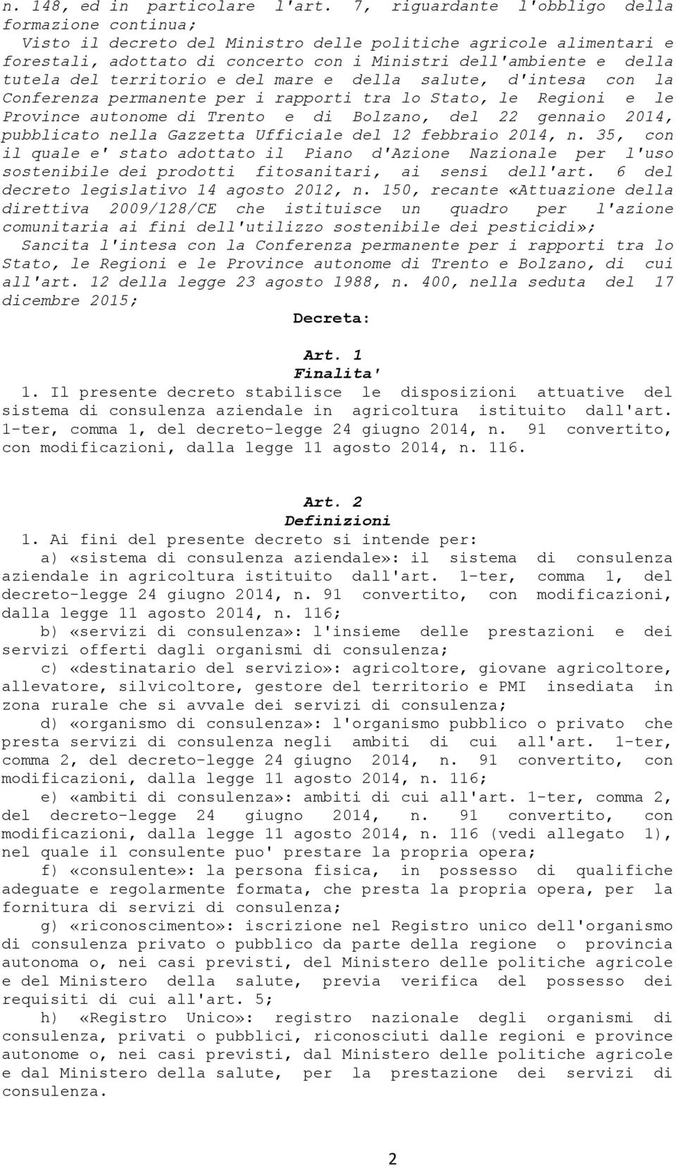 territorio e del mare e della salute, d'intesa con la Conferenza permanente per i rapporti tra lo Stato, le Regioni e le Province autonome di Trento e di Bolzano, del 22 gennaio 2014, pubblicato