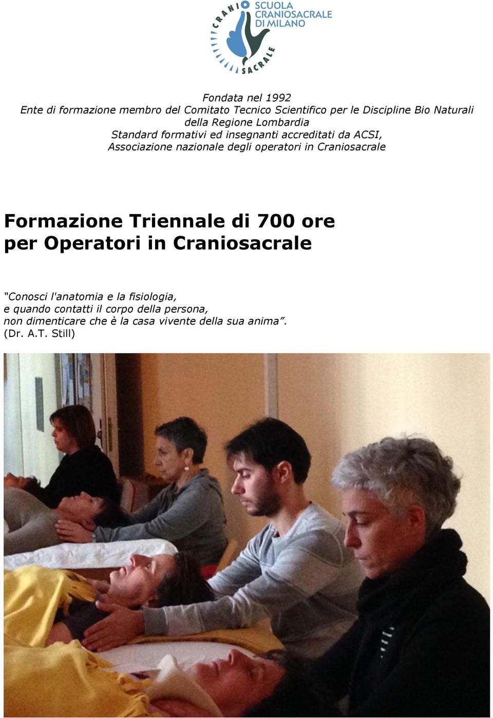 Craniosacrale Formazione Triennale di 700 ore per Operatori in Craniosacrale Conosci l'anatomia e la fisiologia,