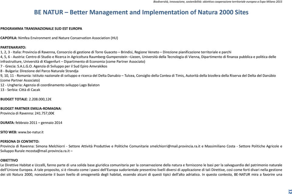 Raumberg Gumpenstein Liezen, Università della Tecnologia di Vienna, Dipartimento di finanza pubblica e politica delle infrastrutture, Università di Klagenfurt Dipartimento di Economia (come Partner