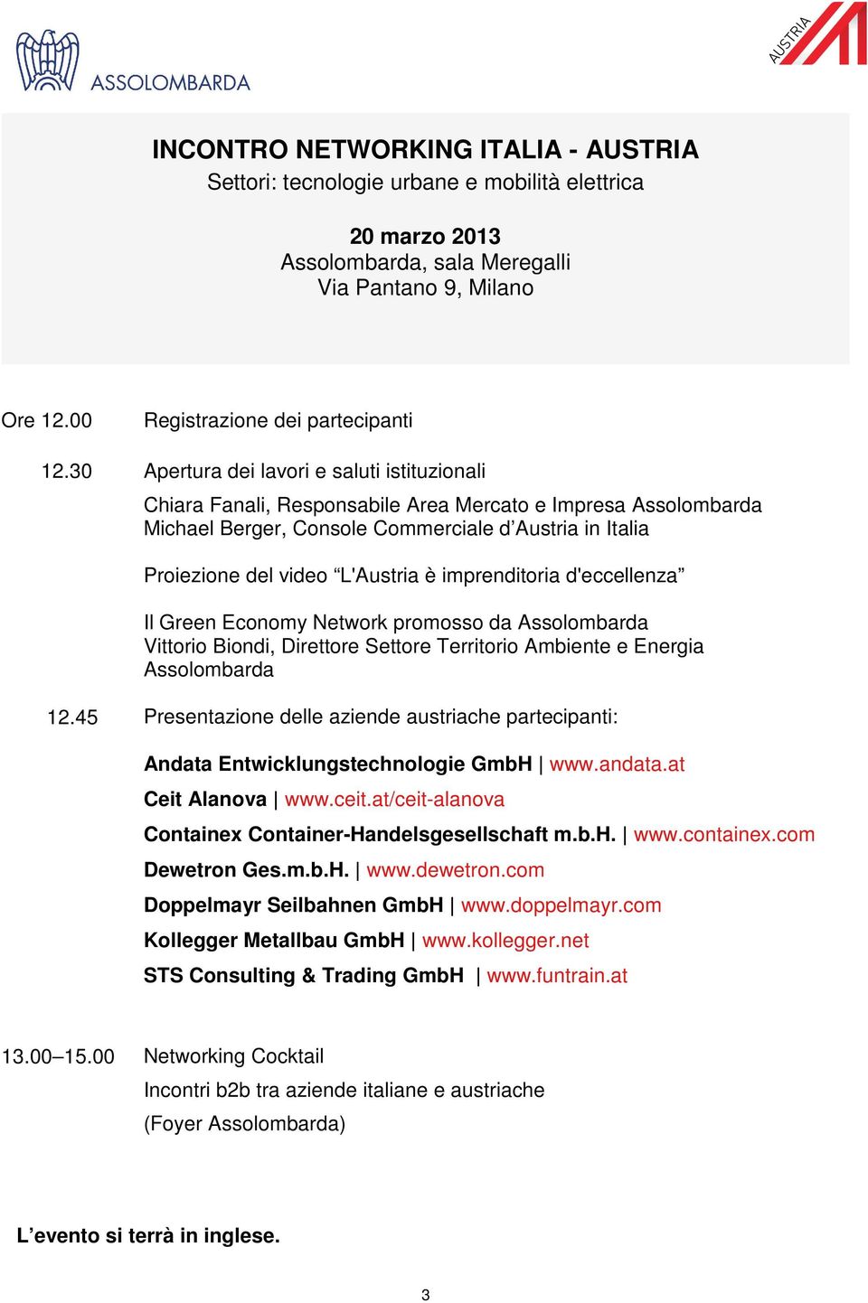 imprenditoria d'eccellenza Il Green Economy Network promosso da Assolombarda Vittorio Biondi, Direttore Settore Territorio Ambiente e Energia Assolombarda 12.