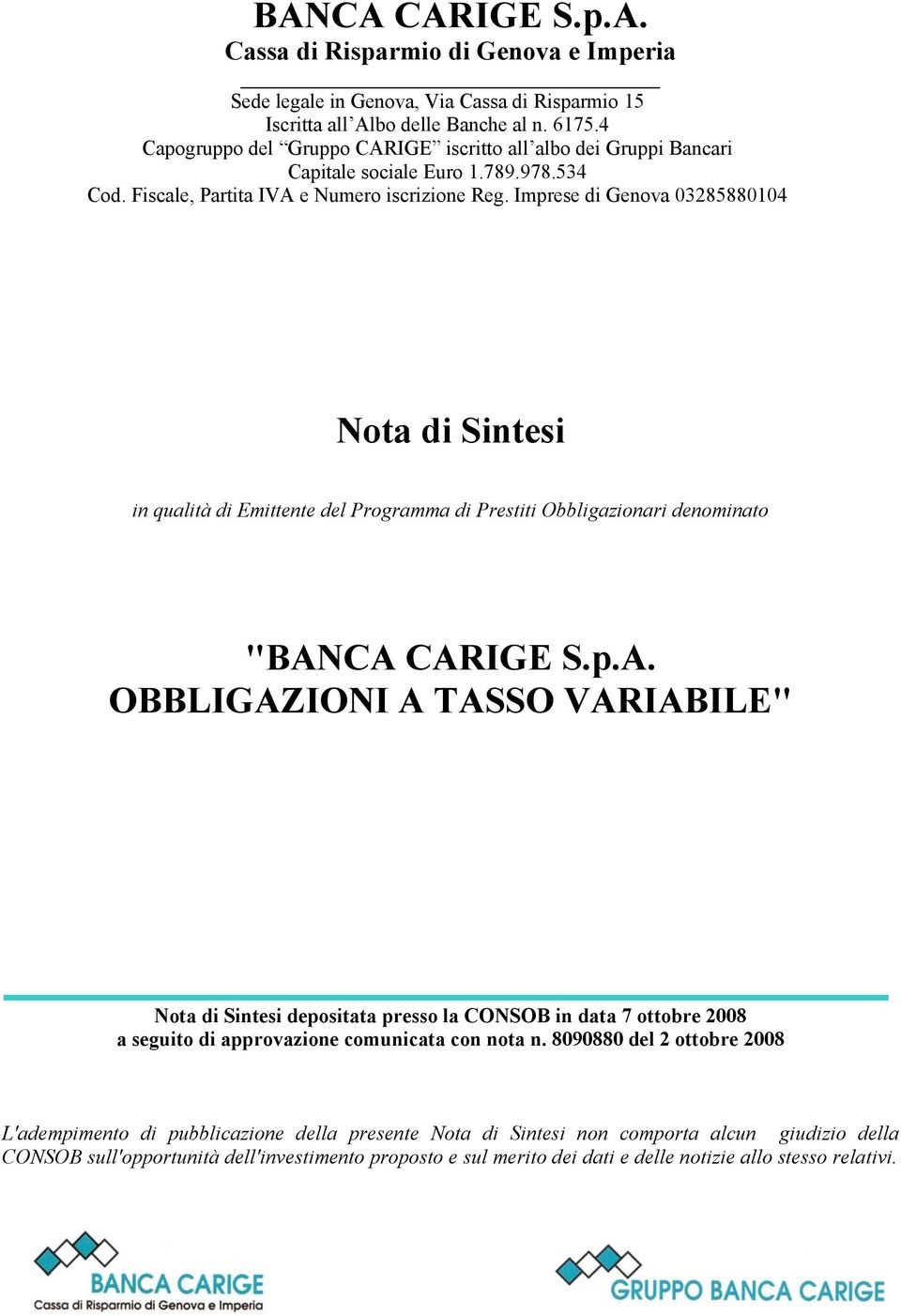 Imprese di Genova 03285880104 Nota di Sintesi in qualità di Emittente del Programma di Prestiti Obbligazionari denominato "BAN