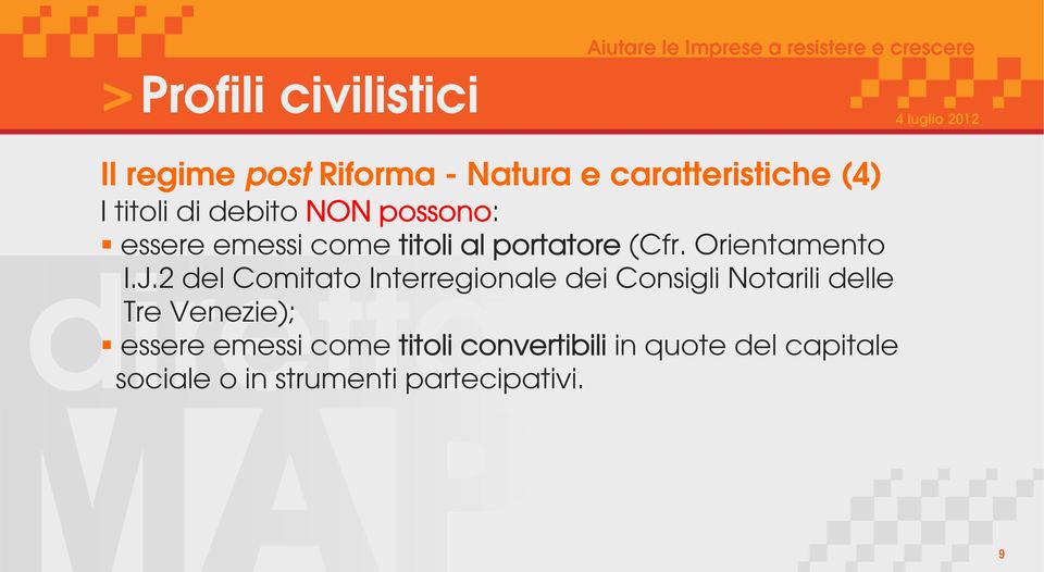 2 del Comitato Interregionale dei Consigli Notarili delle Tre Venezie); essere