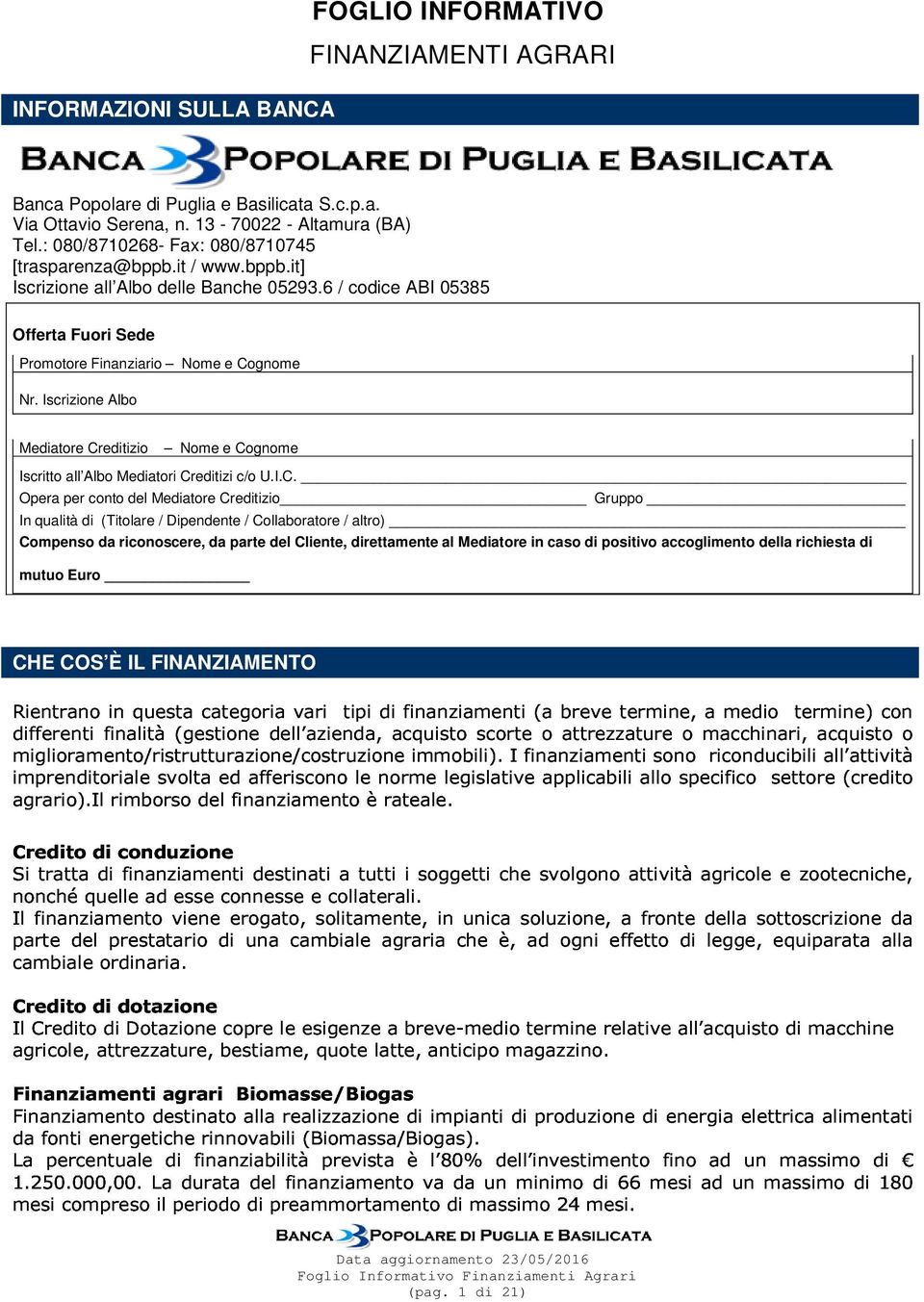 6 / codice ABI 05385 Offerta Fuori Sede Promotore Finanziario Nome e Co