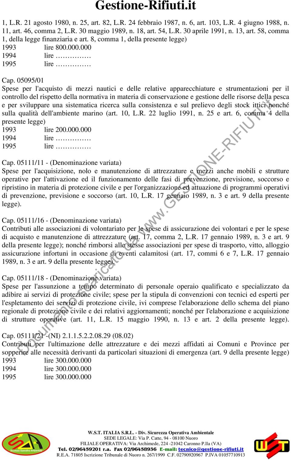 05095/01 Spese per l'acquisto di mezzi nautici e delle relative apparecchiature e strumentazioni per il controllo del rispetto della normativa in materia di conservazione e gestione delle risorse