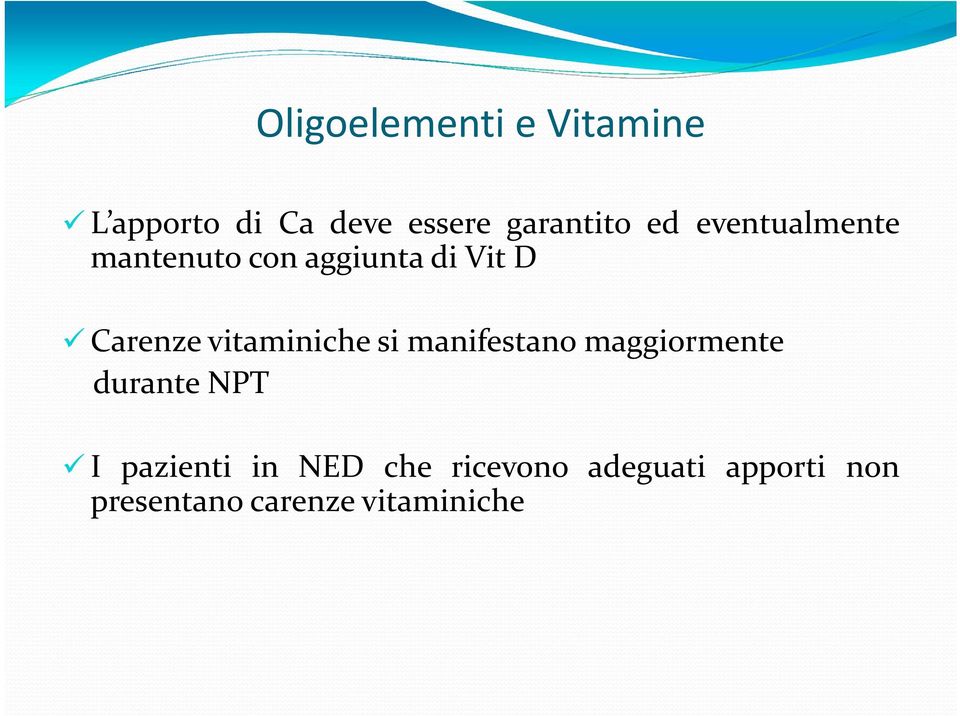 vitaminiche si manifestano maggiormente durante NPT I pazienti