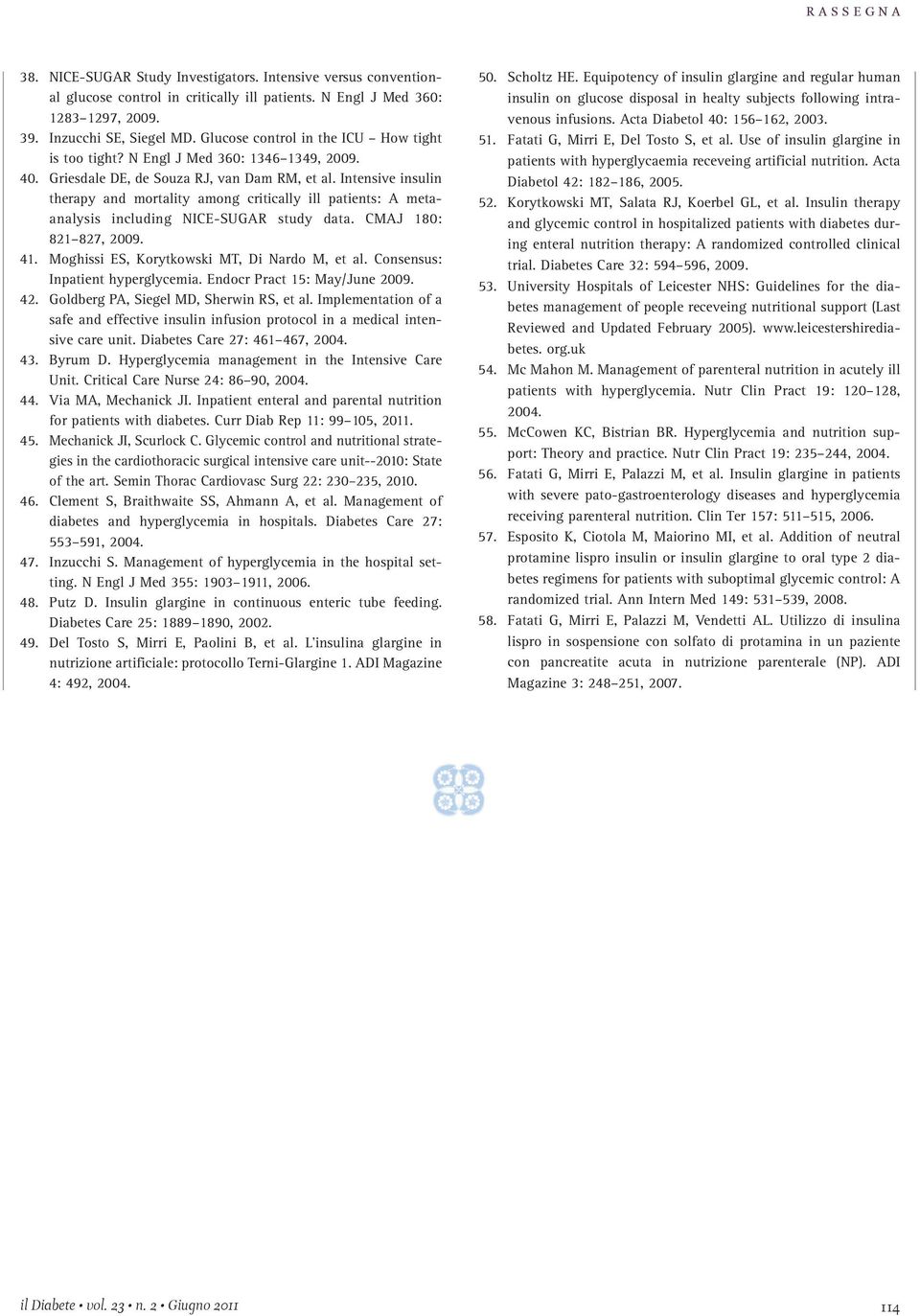 Intensive insulin therapy and mortality among critically ill patients: A metaanalysis including NICE-SUGAR study data. CMAJ 180: 821 827, 2009. 41. Moghissi ES, Korytkowski MT, Di Nardo M, et al.