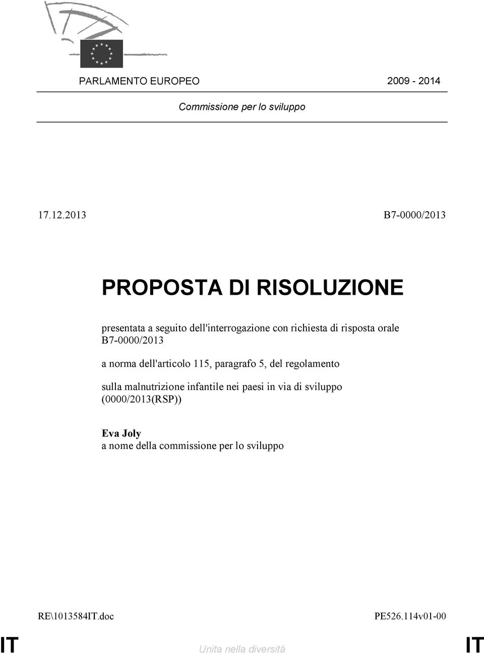 risposta orale B7-0000/2013 a norma dell'articolo 115, paragrafo 5, del regolamento sulla malnutrizione