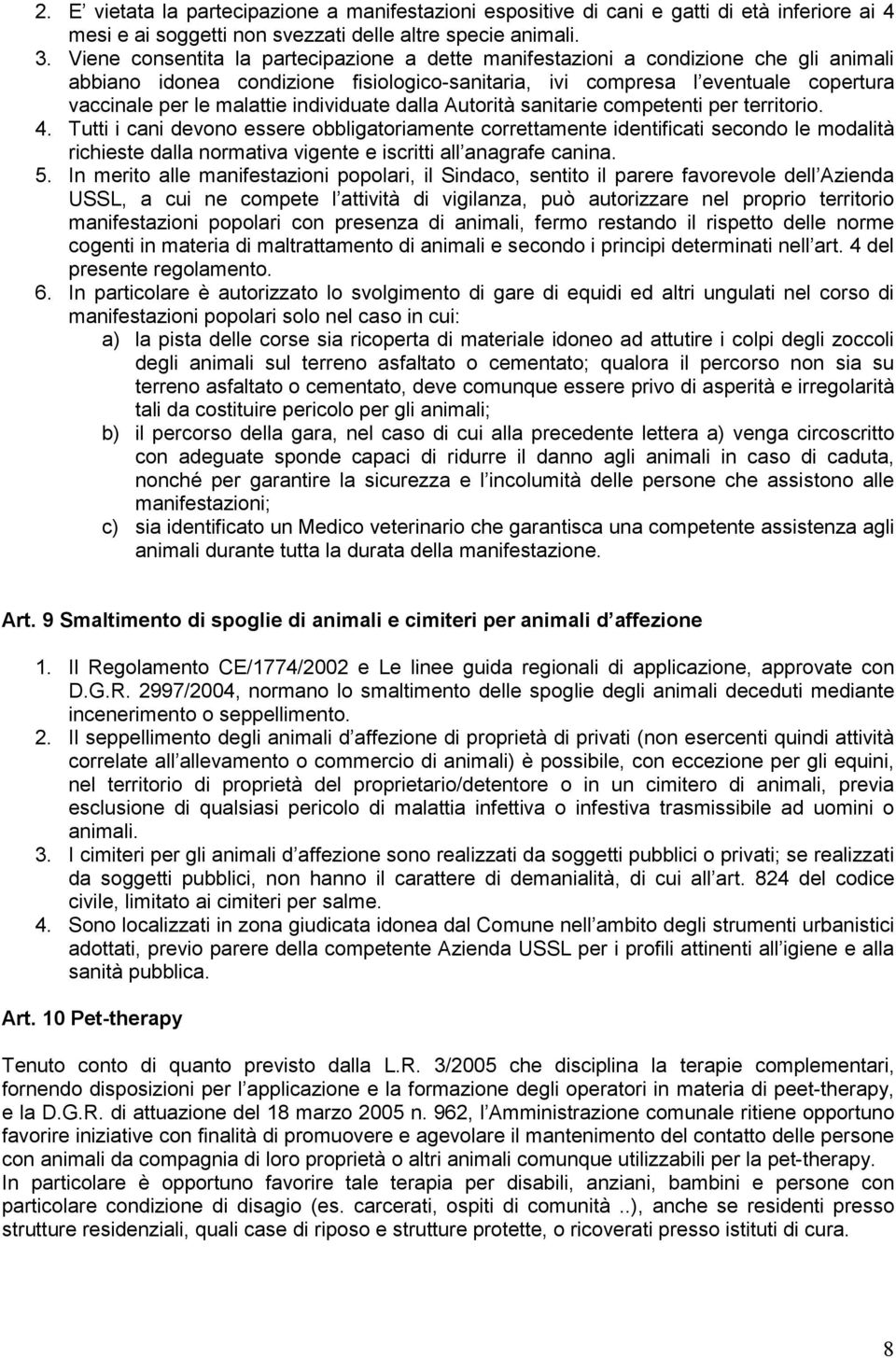 individuate dalla Autorità sanitarie competenti per territorio. 4.