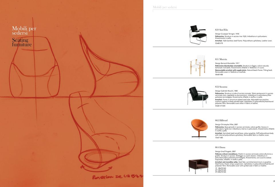 Struttura in faggio, colore naturale. Schienale inclinabile. Rivestimento sfilabile in Telaforte o in cuoio. Demountable armchair with supple joints. Natural beech frame. Tilting back.