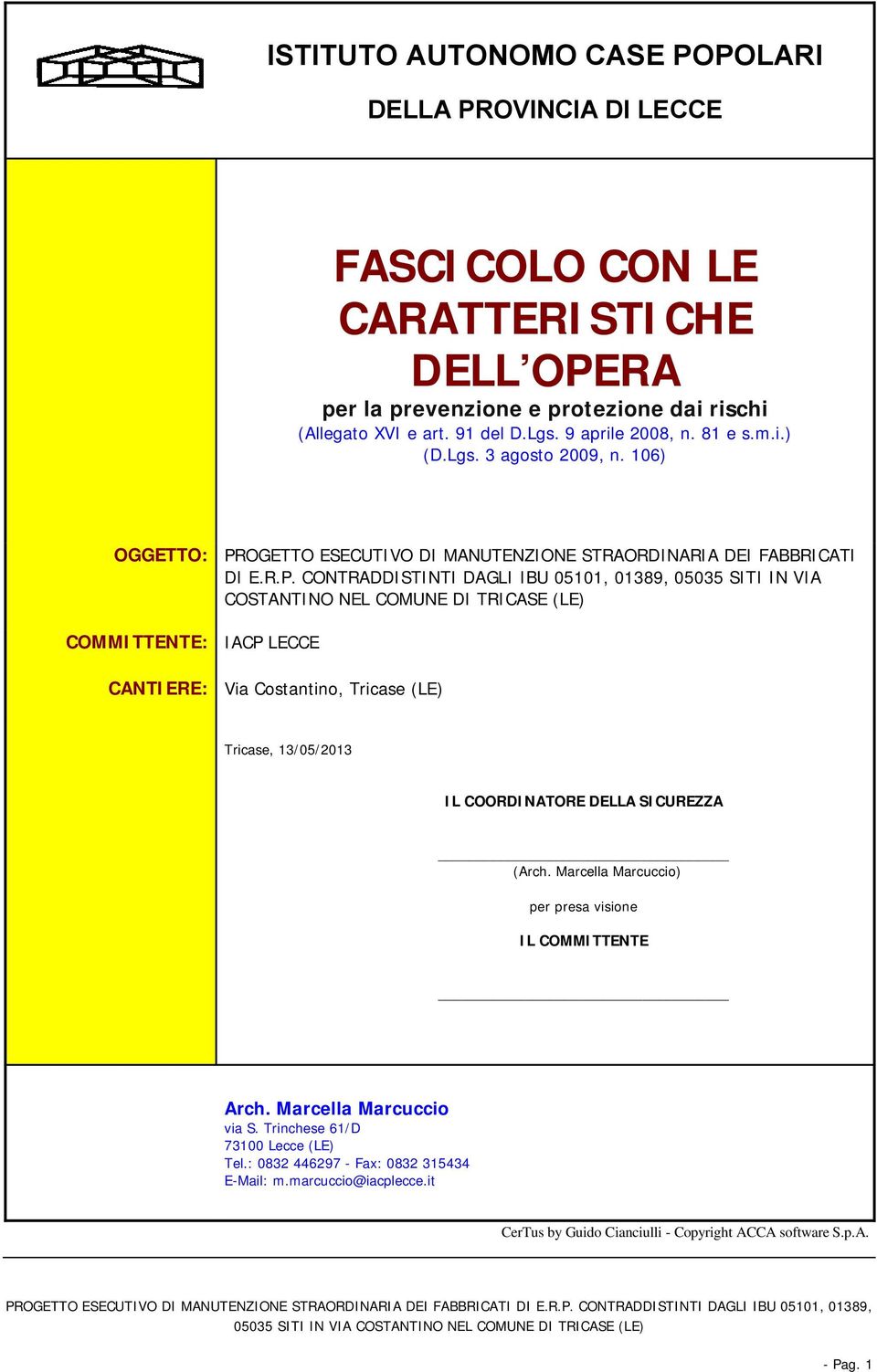 OGETTO ESECUTIVO DI MANUTENZIONE STRAORDINARIA DEI FABBRICATI DI E.R.P.