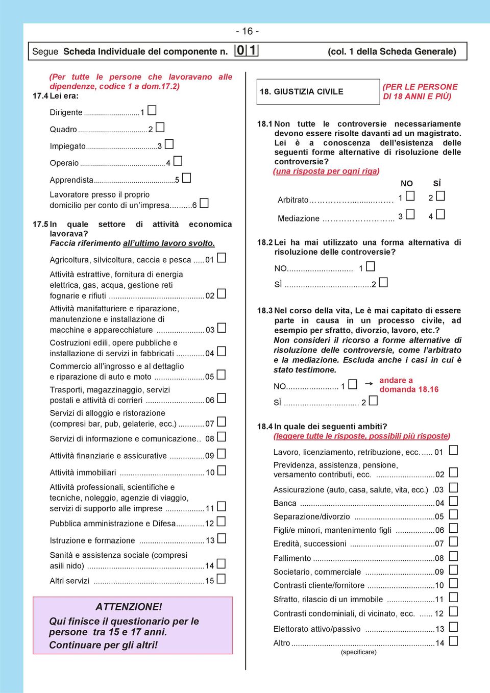 Agricoltur, silvicoltur, ccci e pesc...01 m Attività estrttive, fornitur di energi elettric, gs, cqu, gestione reti fognrie e rifiuti.