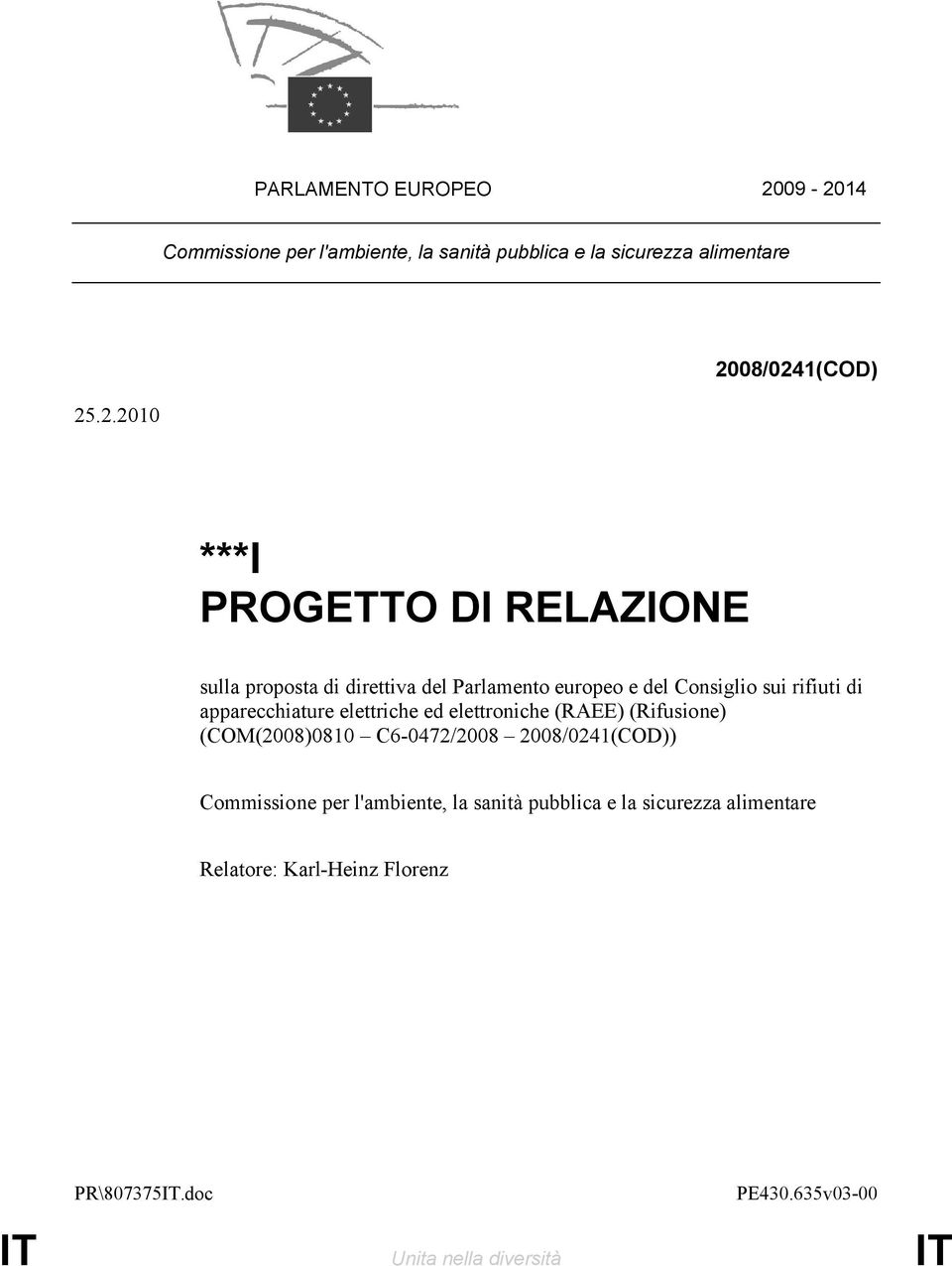 RELAZIONE sulla proposta di direttiva del Parlamento europeo e del Consiglio sui rifiuti di apparecchiature elettriche ed