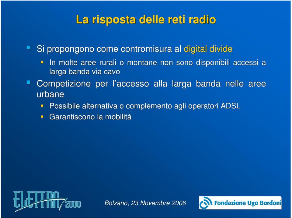 banda via cavo Competizione per l accesso alla larga banda nelle aree