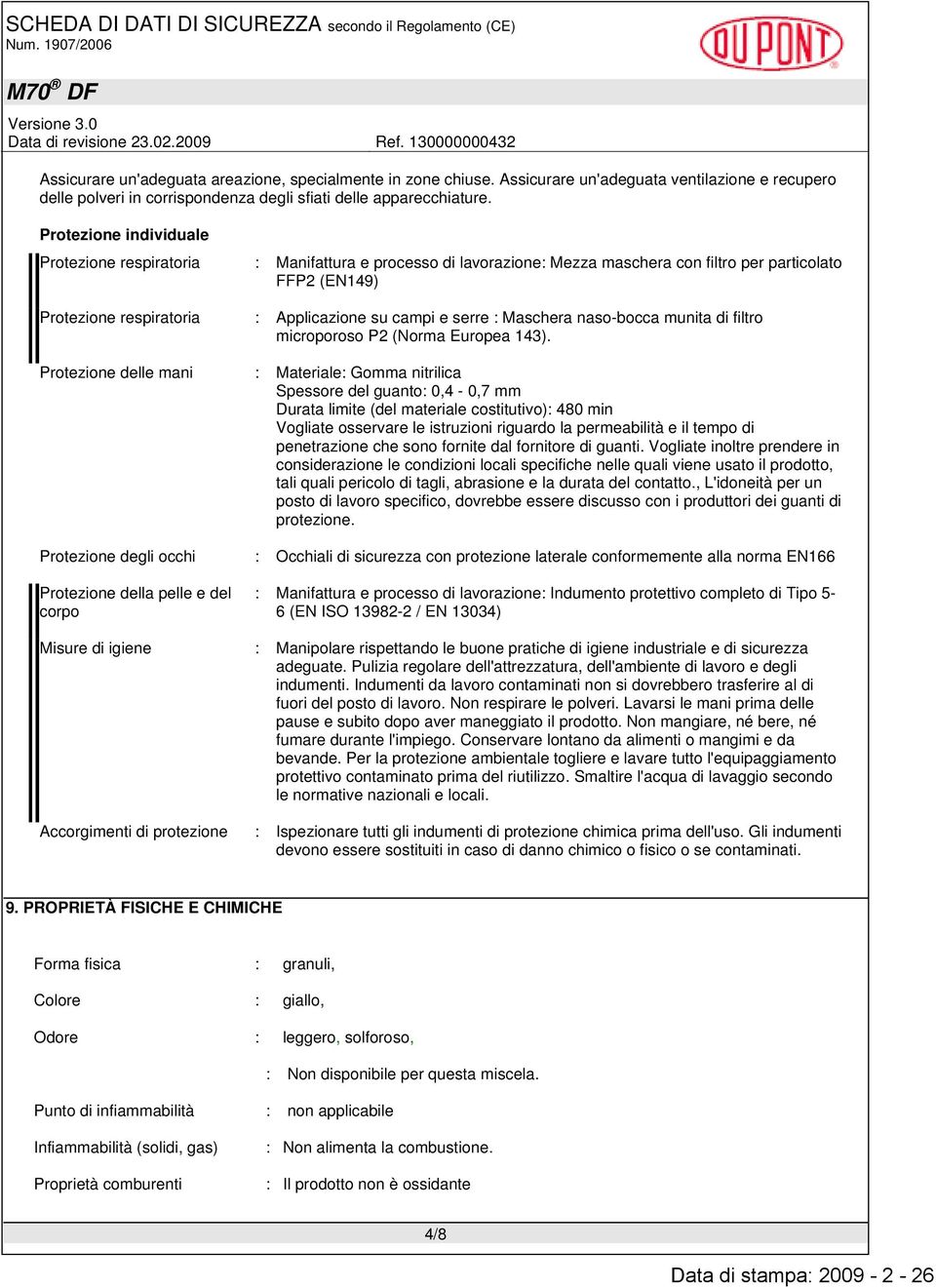 Manifattura e processo di lavorazione: Mezza maschera con filtro per particolato FFP2 (EN149) : Applicazione su campi e serre : Maschera naso-bocca munita di filtro microporoso P2 (Norma Europea 143).