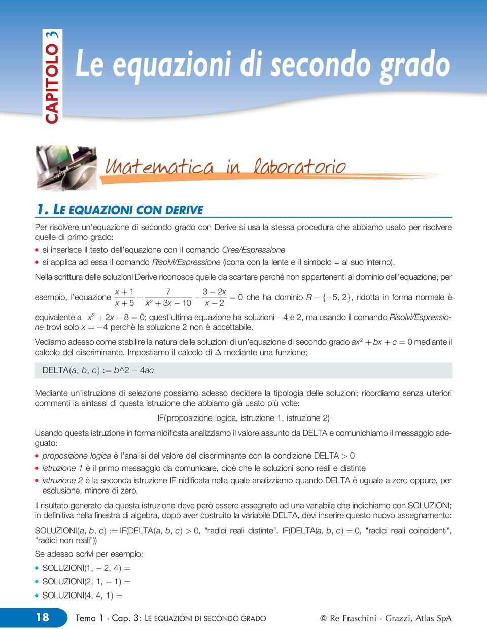 comando Crea/Esressione si aica ad essa i comando Risovi/Esressione (icona con a ente e i simboo = a suo interno).