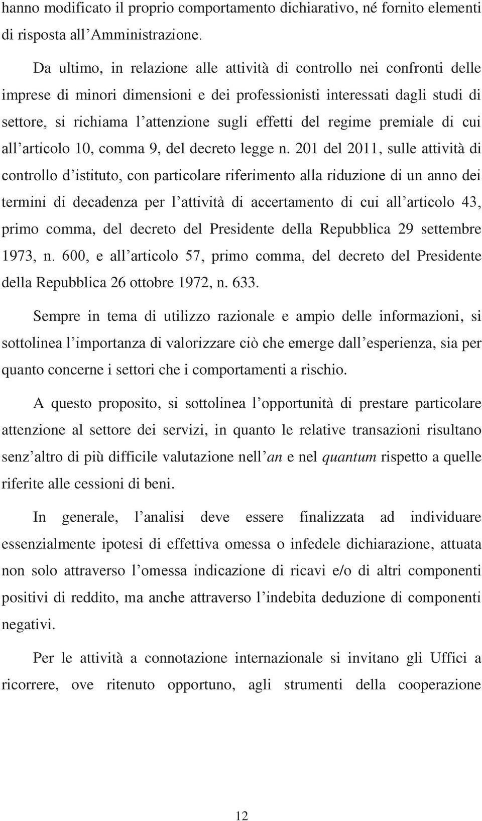 regime premiale di cui all articolo 10, comma 9, del decreto legge n.